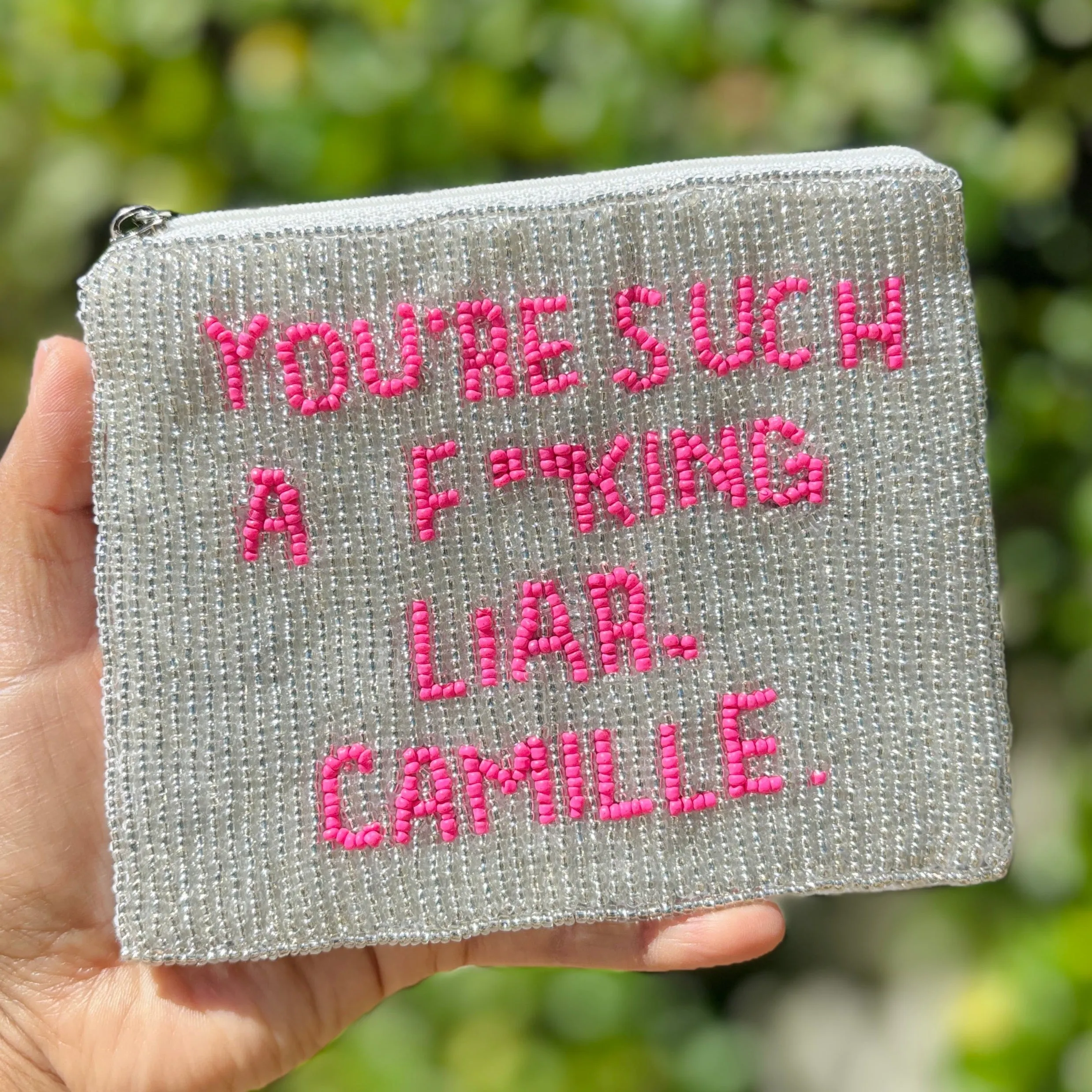 YOU'RE SUCH A F** LIAR CAMILLE Beaded Pouch